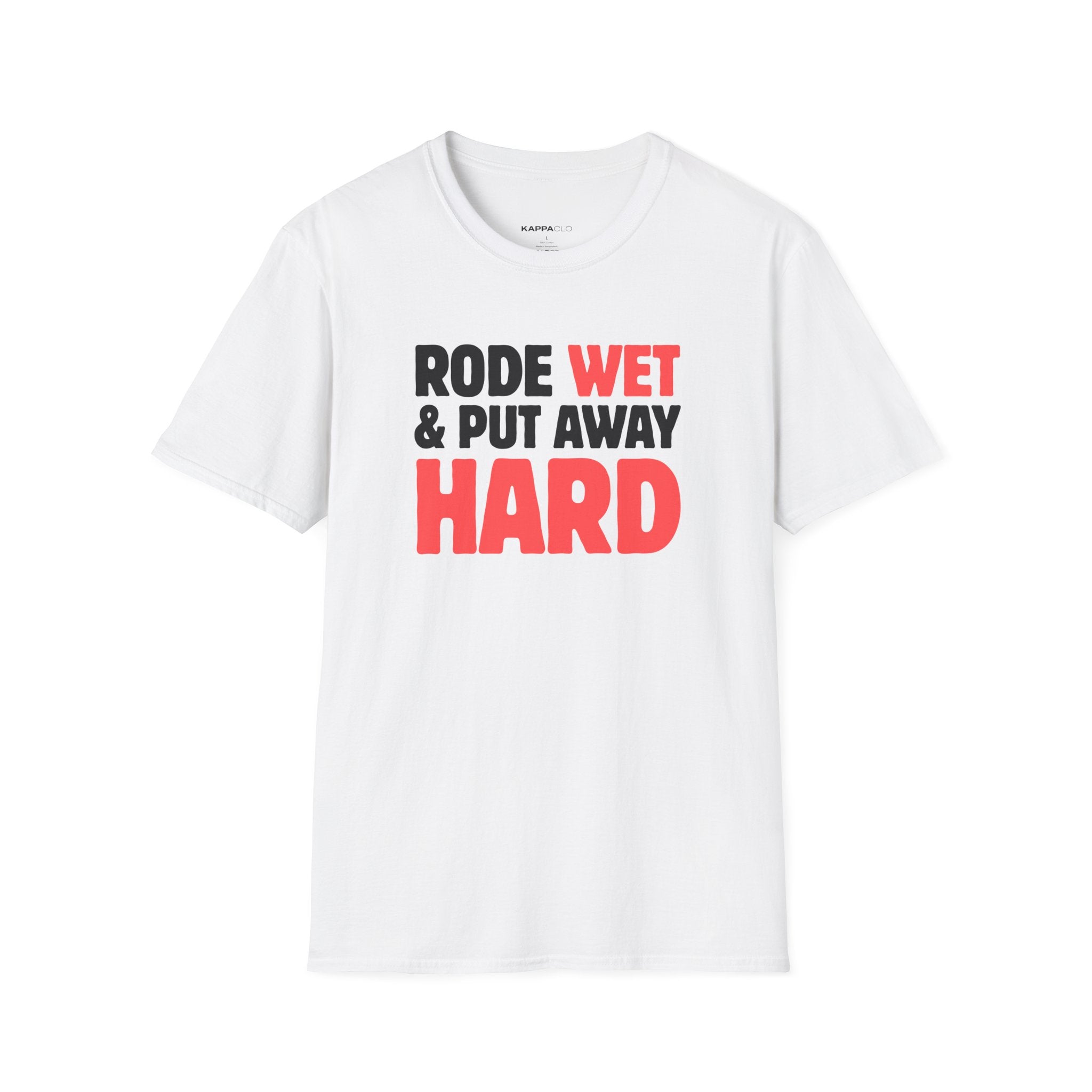 Rode Wet & Put Away Hard