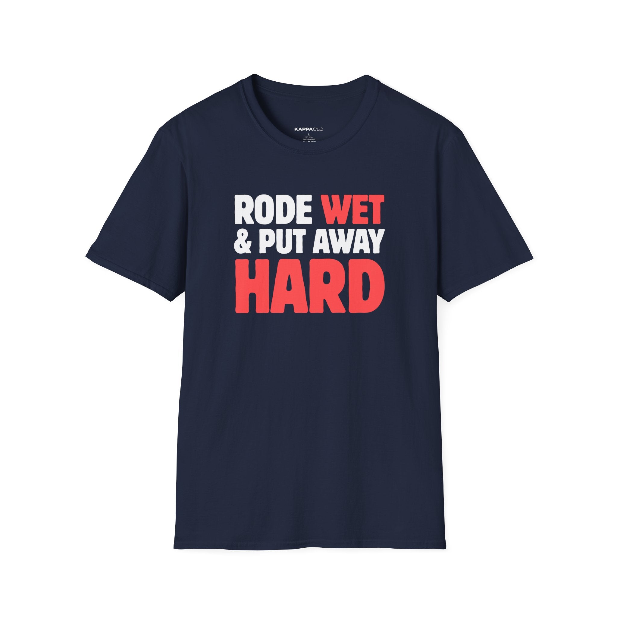 Rode Wet & Put Away Hard